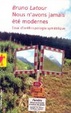 Cover of Nous n'avons jamais été modernes
