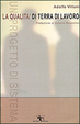 Cover of La qualità di Terra di Lavoro