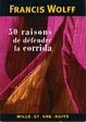 Cover of 50 raisons de défendre la corrida