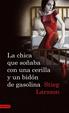 Cover of La chica que soñaba con una cerilla y un bidón de gasolina