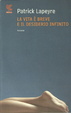Cover of La vita è breve e il desiderio infinito