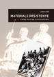 Cover of Materiale resistente. Il periodo 1943-45 oggi, tra storia e letteratura