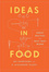 Cover of Ideas in Food