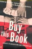 Buy This Book : Studies in Advertising and Consumption (Communication & Media)