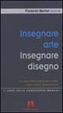 Cover of Insegnare arte, insegnare disegno