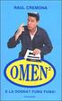 Cover of E la donna? Fuma, fuma! Il libro di Omen²