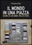 Cover of Il mondo in una piazza