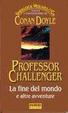 Cover of Professor Challenger: La fine del mondo e altre avventure