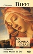 Cover of La donna ideale. Riflessioni sulla madre di Dio