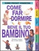 Cover of Come far dormire bene il tuo bambino