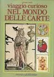 Cover of Viaggio curioso nel mondo delle carte