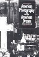 Cover of American Photography and the American Dream
