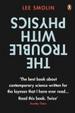 Cover of The Trouble with Physics