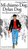 Mi chiamo Dog, Dylan Dog Vita e imprese di un playboy fifone