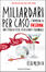 Cover of Miliardari per caso