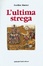 Cover of L'ultima strega