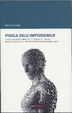 Cover of Fisica dell'impossibile
