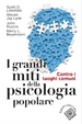 Cover of I grandi miti della psicologia popolare