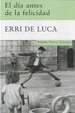 Cover of El día antes de la felicidad