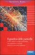 Cover of Il giardino delle particelle