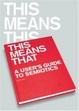 Cover of This Means This, This Means That