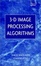 Cover of 3-D Image Processing Algorithms
