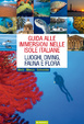 Cover of Guida alle immersioni nelle isole italiane. Luoghi, diving, fauna e flora