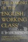 The Making of the English Working Class (Penguin History)