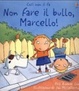 Cover of Non fare il bullo, Marcello