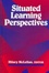 Cover of Situated Learning Perspectives