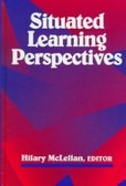 Situated Learning Perspectives