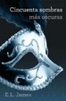 Cover of Cincuenta sombras más oscuras
