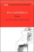 Itaca Eroi, donne, potere tra vendetta e diritto