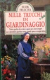 Cover of Mille trucchi e più di giardinaggio