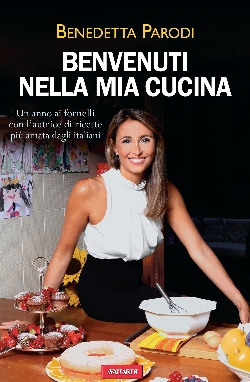 Benvenuti nella mia cucina - Benedetta Parodi