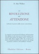 Cover of La rivoluzione dell'attenzione