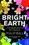 Cover of Bright Earth