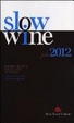 Cover of Slow Wine 2012