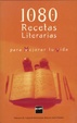 Cover of 1080 recetas literarias para mejorar tu vida
