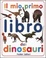 Cover of Il mio primo libro dei disonauri