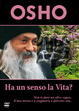 Cover of Ha un senso la vita? Con DVD