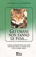 Cover of Gli umani non fanno le fusa....