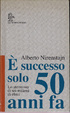 Cover of È successo solo 50 anni fa