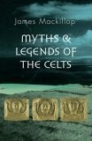 Myths and Legends of the Celts (Guides to World Mythology)