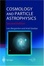 Cover of Cosmology and Particle Astrophysics