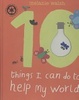 Cover of 10 things I can do to help my world