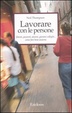 Cover of Lavorare con le persone