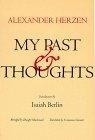 My Past and Thoughts : The Memoirs of Alexander Herzen