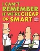Cover of I Can't Remember If We're Cheap or Smart