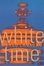Cover of White Time
